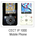 2006년 02월CECT IP 1000 Mobile Phone