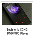 2007년 2월, 8월, 10월Technonia IXING PMP/MP3 Player